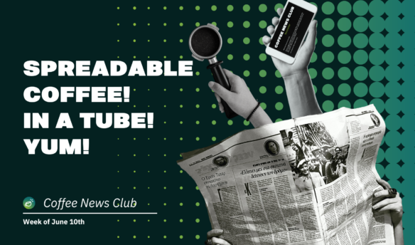 Spreadable coffee! In a Tub! Yum! Coffee News Club Fresh Cup Magazine
