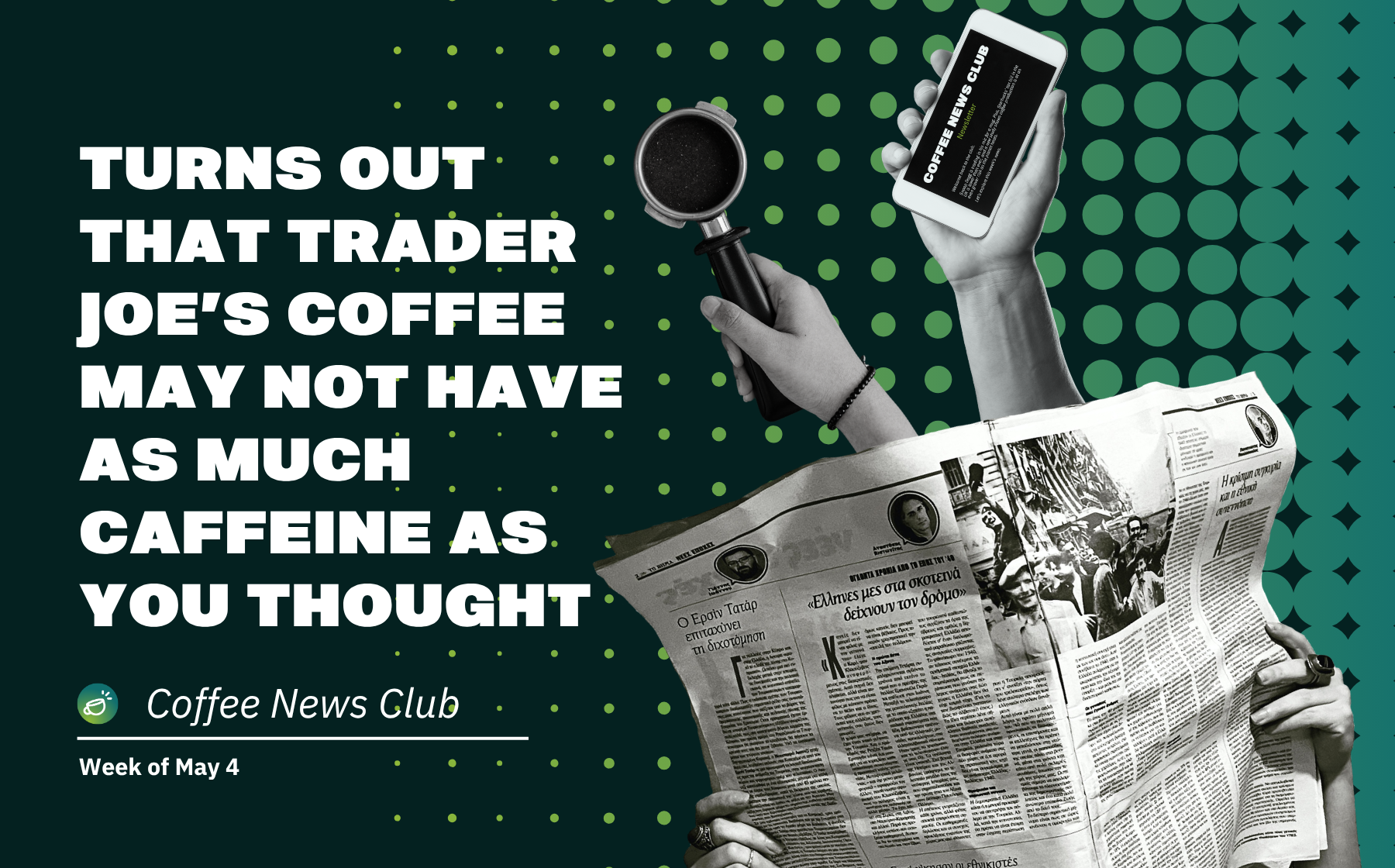 Coffee News Club: Week of May 4
