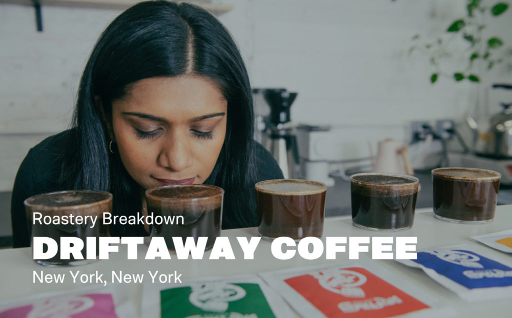 Roastery Breakdown: Driftaway Coffee in Brooklyn, New York